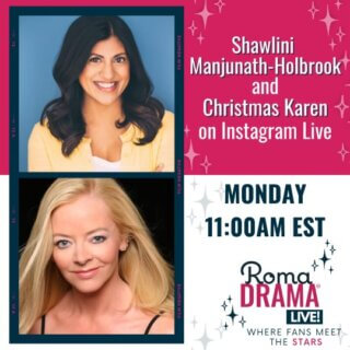 Karen Schaler on RomaDrama Instagram LIVE Monday July 26th