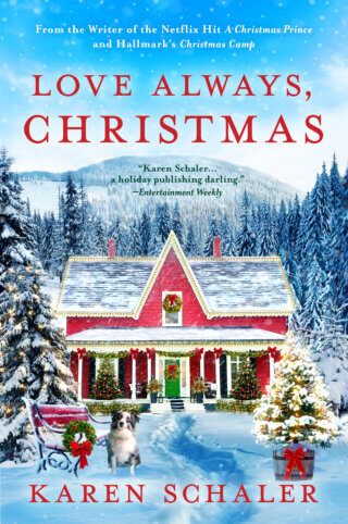 Karen Schaler’s New Christmas Romantic Comedy LOVE ALWAYS, CHRISTMAS